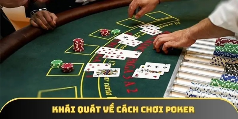 Sơ lược về cách chơi poker