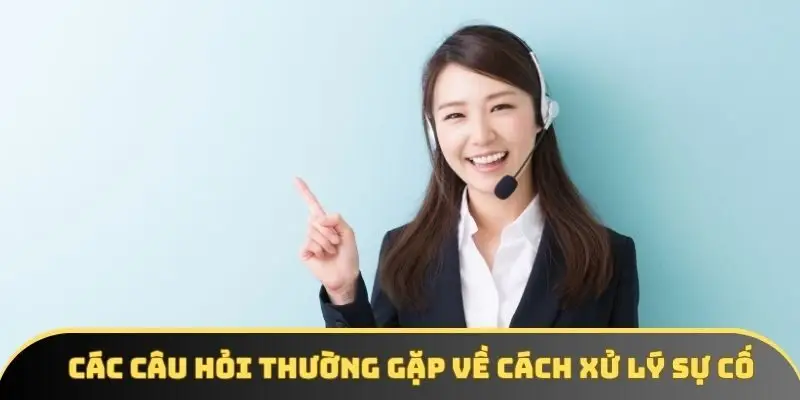 Thành viên liên hệ CSKH khi gặp vấn đề