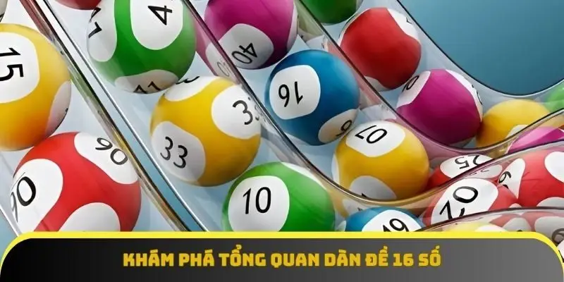 Dàn đề 16 số được nhiều người chơi lâu năm lựa chọn