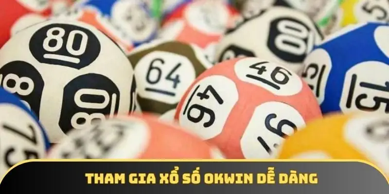 Dễ dàng tham gia xổ số thú vị với các bước đơn giản