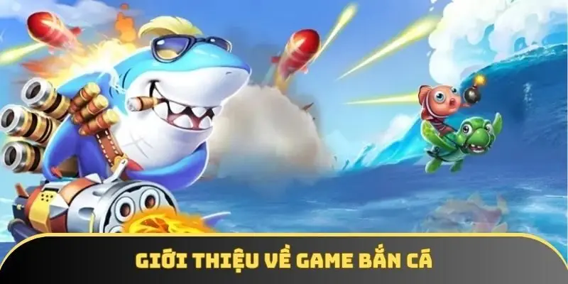Sơ lược mẹo chơi bắn cá