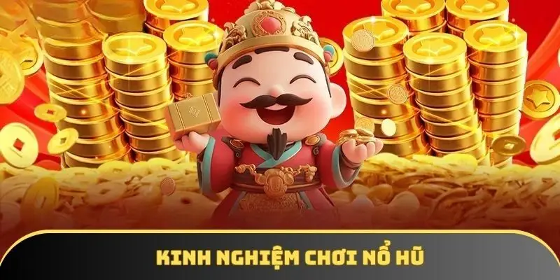 Kinh nghiệm chơi nổ hũ thắng lớn tại OKWIN