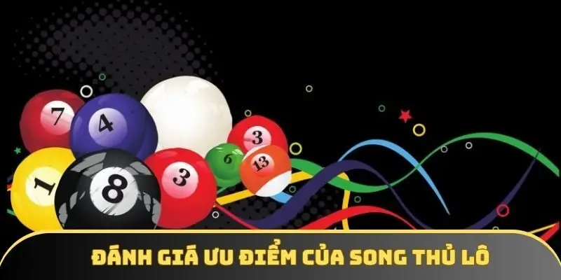 Đánh lô song thủ với nhiều lợi thế đặc biệt