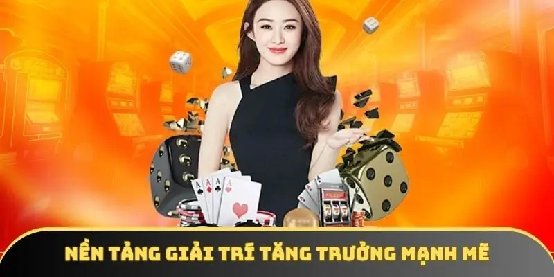 Nền tảng giải trí cá cược tăng trưởng mạnh mẽ